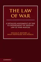 Válečné právo: Podrobné zhodnocení příručky amerického ministerstva obrany o válečném právu - The Law of War: A Detailed Assessment of the Us Department of Defense Law of War Manual