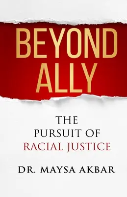 Beyond Ally: The Pursuit of Racial Justice (Za hranice spojenectví: snaha o rasovou spravedlnost) - Beyond Ally: The Pursuit of Racial Justice