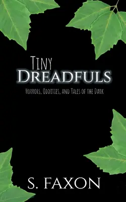 Drobné hrůzy: Hrůzy, podivnosti a příběhy z temnoty - Tiny Dreadfuls: Horrors, Oddities, and Tales of the Dark