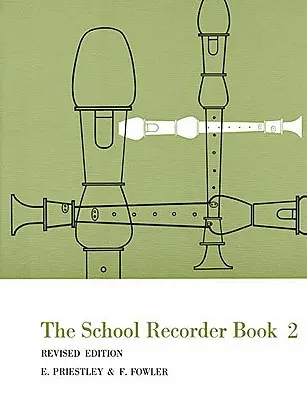 Školní zobcová flétna - kniha 2: revidované vydání - The School Recorder - Book 2: Revised Edition