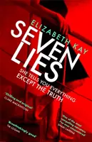 Sedm lží - Nejpoutavější, stránky obracející thriller roku 2020 - Seven Lies - The most addictive, page-turning thriller of 2020