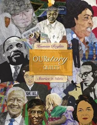 Ourstory Quilts: Příběhy o lidských právech v látce - Ourstory Quilts: Human Rights Stories in Fabric