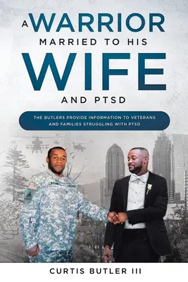Válečník ženatý se svou ženou a PTSD - A Warrior Married to His Wife and PTSD