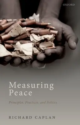 Měření míru: Principy, praxe a politika - Measuring Peace: Principles, Practices, and Politics