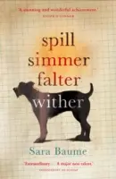 Rozlití Vřít Slábnout Uvadnout - Spill Simmer Falter Wither