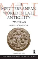 Středomořský svět v pozdní antice: Ad 395-700 - The Mediterranean World in Late Antiquity: Ad 395-700