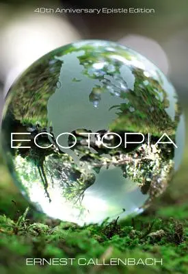 Ekotopie: (40. výroční vydání) - Ecotopia: (40th Anniversary Ed.)