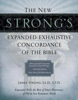 Nová rozšířená Strongova vyčerpávající konkordance Bible - The New Strong's Expanded Exhaustive Concordance of the Bible
