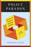 Politický paradox: Umění politického rozhodování - Policy Paradox: The Art of Political Decision Making