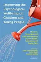 Zlepšení psychické pohody dětí a mladých lidí: Účinná prevence a včasná intervence v oblasti zdravotnictví, vzdělávání a sociální péče. - Improving the Psychological Wellbeing of Children and Young People: Effective Prevention and Early Intervention Across Health, Education and Social Ca