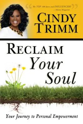 Reclaim Your Soul: Your Journey to Personal Empowerment (Znovuzískání duše: Cesta k osobnímu posílení) - Reclaim Your Soul: Your Journey to Personal Empowerment