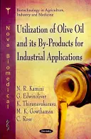 Využití olivového oleje a jeho vedlejších produktů pro průmyslové aplikace - Utilization of Olive Oil & its By-Rpoducts for Industrial Applications