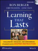 Učení, které vydrží: Vyzývání, zapojování a posilování studentů pomocí hlubší výuky [s DVD] - Learning That Lasts: Challenging, Engaging, and Empowering Students with Deeper Instruction [With DVD]