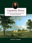 Capability Brown: A anglická krajina osmnáctého století - Capability Brown: And the Eighteenth-Century English Landscape