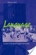 Jazyk ve vnitřním městě: Studie o černošském anglickém nářečí - Language in the Inner City: Studies in the Black English Vernacular