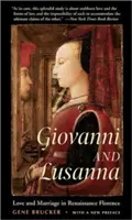 Giovanni a Lusanna: Láska a manželství v renesanční Florencii - Giovanni and Lusanna: Love and Marriage in Renaissance Florence