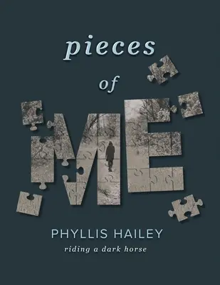 Kousky mě: Jízda na temném koni - Pieces of Me: Riding a Dark Horse