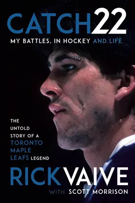 Hlava 22: Moje bitvy v hokeji a v životě - Catch 22: My Battles, in Hockey and Life