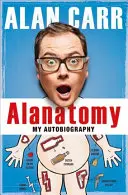 Alanatomie: Příběh zevnitř - Alanatomy: The Inside Story