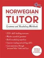 Norský lektor: Cvičebnice gramatiky a slovní zásoby (Učte se norsky s Teach Yourself) - kurz pro pokročilé a středně pokročilé - Norwegian Tutor: Grammar and Vocabulary Workbook (Learn Norwegian with Teach Yourself) - Advanced beginner to upper intermediate course