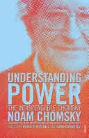 Pochopení moci - Nepostradatelný Chomsky - Understanding Power - The Indispensable Chomsky