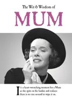 Důvtip a moudrost maminky - dokonalý dárek ke Dni matek od BESTSELLEROVÉ autorky přáníček Citová záchrana - Wit and Wisdom of Mum - the perfect Mother's Day gift  from the BESTSELLING Greetings Cards Emotional Rescue