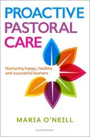 Proaktivní pastorační péče - péče o šťastné, zdravé a úspěšné žáky - Proactive Pastoral Care - Nurturing happy, healthy and successful learners