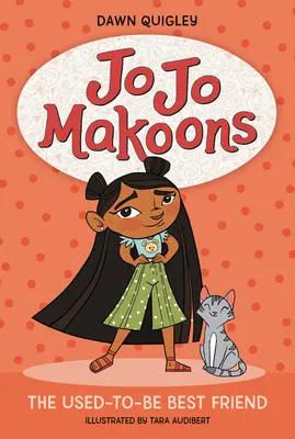 Jo Jo Makoons: Makokoin: Nejlepší kamarádka, která bývala nejlepší kamarádkou - Jo Jo Makoons: The Used-To-Be Best Friend