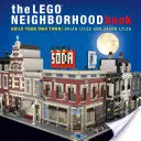 Kniha o sousedství Lego: Postavte si vlastní město z lega! - The Lego Neighborhood Book: Build Your Own Lego Town!