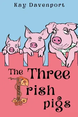 Tři irská prasata - The Three Irish Pigs