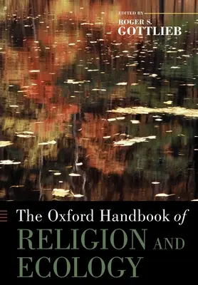 Oxfordská příručka náboženství a ekologie - The Oxford Handbook of Religion and Ecology