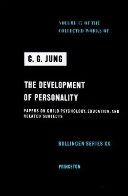 Sebrané spisy C. G. Junga, svazek 17: Vývoj osobnosti - Collected Works of C.G. Jung, Volume 17: Development of Personality