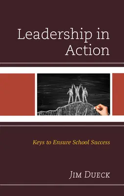 Vedení v akci: Klíče k zajištění úspěchu ve škole - Leadership in Action: Keys to Ensure School Success