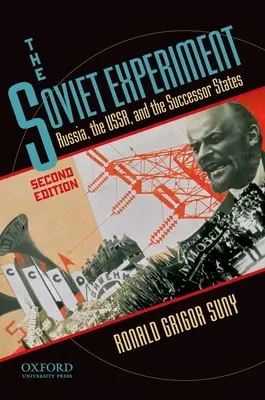 Sovětský experiment: Rusko, SSSR a jeho nástupnické státy: průvodce pro experimentátory - The Soviet Experiment: Russia, the Ussr, and the Successor States