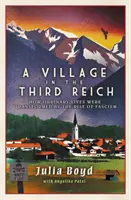 Vesnice ve Třetí říši: Jak obyčejné životy změnil nástup fašismu - Village in the Third Reich: How Ordinary Lives Were Transformed By the Rise of Fascism