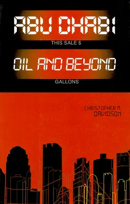 Abú Zabí: Ropa a další zdroje - Abu Dhabi: Oil and Beyond