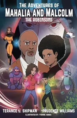 Dobrodružství Mahalie a Malcolma Robinsonových - The Adventures of Mahalia and Malcolm The Robinsons