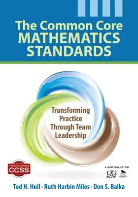 Společné základní matematické standardy: Přeměna praxe prostřednictvím týmového vedení - The Common Core Mathematics Standards: Transforming Practice Through Team Leadership