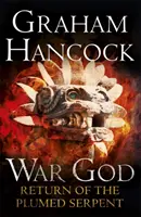 Návrat opeřeného hada - trilogie Bůh války: Druhá kniha - Kniha božího hada - Return of the Plumed Serpent - War God Trilogy: Book Two