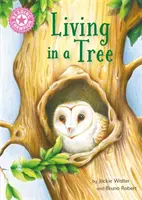 Čtenářský šampion: Život na stromě - samostatné čtení Non-Fiction Pink 1a - Reading Champion: Living in a Tree - Independent Reading Non-Fiction Pink 1a