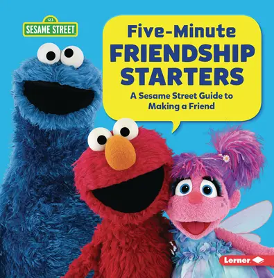 Pětiminutové začátky přátelství: Sezamová ulice (R): Průvodce navazováním přátelství - Five-Minute Friendship Starters: A Sesame Street (R) Guide to Making a Friend