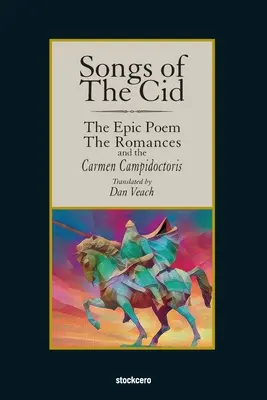 Písně o Cidovi - Epická báseň Romance a Carmen Campidoctoriová - Songs of The Cid - ﻿The Epic Poem the Romances and the Carmen Campidoctori