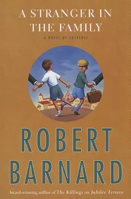 Cizinec v rodině: Román o napětí - A Stranger in the Family: A Novel of Suspense