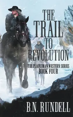 Stezka k revoluci: Klasická westernová série - The Trail to Revolution: A Classic Western Series