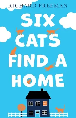 Šest koček našlo domov - Six Cats Find a Home
