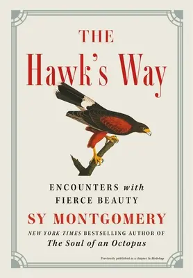 Jestřábí cesta: Setkání s divokou krásou - The Hawk's Way: Encounters with Fierce Beauty