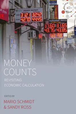 Peníze se počítají: Přehodnocení ekonomických výpočtů - Money Counts: Revisiting Economic Calculation