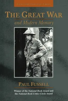 Velká válka a moderní paměť: Vydání k pětadvacátému výročí - The Great War and Modern Memory: Twenty-Fifth Anniversary Edition
