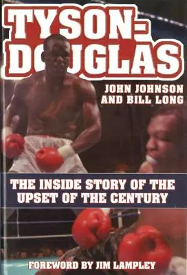 Tyson-Douglas: Příběh zevnitř o neúspěchu století - Tyson-Douglas: The Inside Story of the Upset of the Century