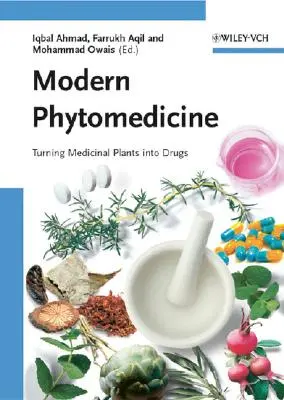 Moderní fytomedicína: Přeměna léčivých rostlin v léčiva - Modern Phytomedicine: Turning Medicinal Plants Into Drugs